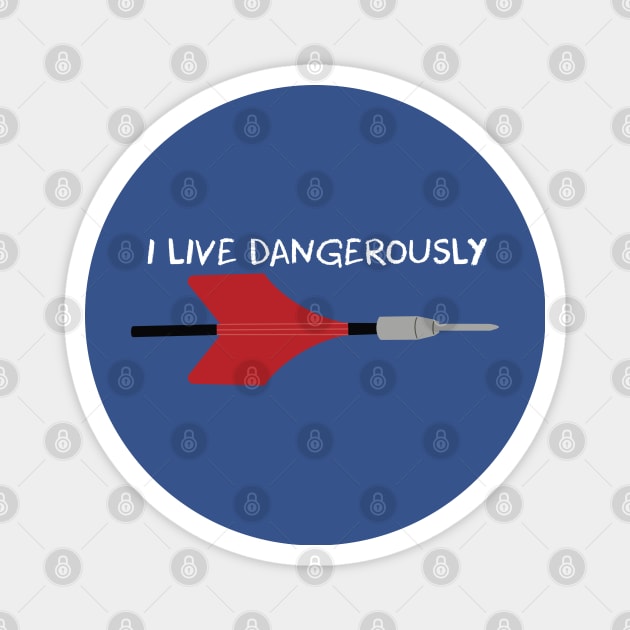 I live dangerously Magnet by joefixit2